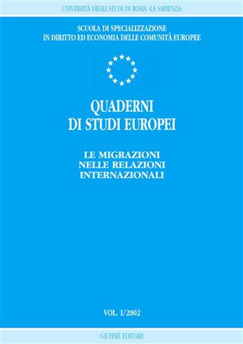 Quaderni di studi europei (2002). Vol. 1: Le migrazioni nelle relazioni internazionali