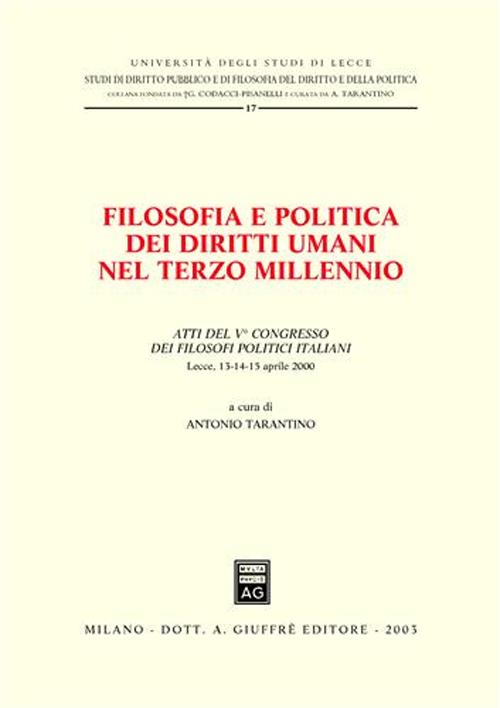 Filosofia e politica dei diritti umani nel terzo millennio. Atti del 5° Congresso dei filosofi politici italiani