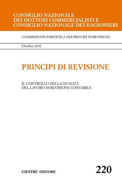 Principi di revisione. Documento 220. l controllo della qualità del lavoro di revisione contabile