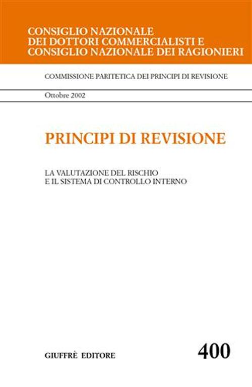 Principi di revisione. Documento 400. La valutazione del rischio e il sistema di controllo interno