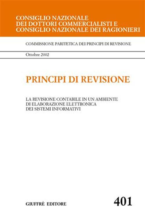 Principi di revisione. Documento 401. La revisione contabile in un ambiente di elaborazione elettronica dei sistemi informativi