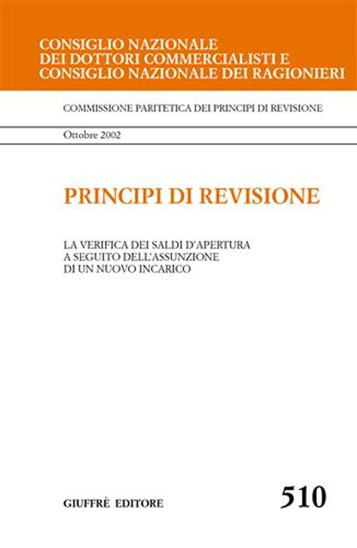 Principi di revisione. Documento 510. La verifica dei saldi d'apertura a seguito dell'assunzione di un nuovo incarico