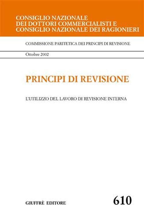 Principi di revisione. Documento 610. L'utilizzo del lavoro di revisione interna