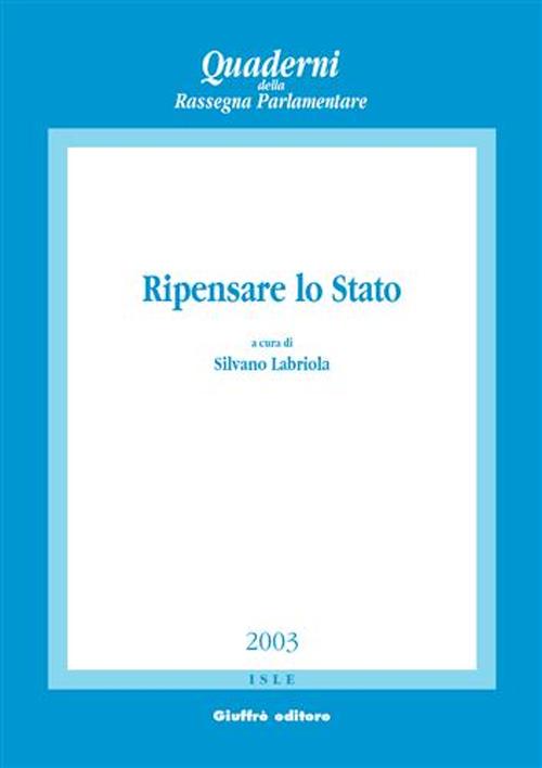 Ripensare lo Stato. Atti del Convegno di studi (Napoli, 22-23 marzo 2002)