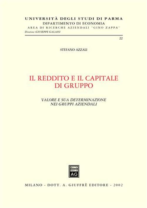 Il reddito e il capitale di gruppo. Valore e sua determinazione nei gruppi aziendali