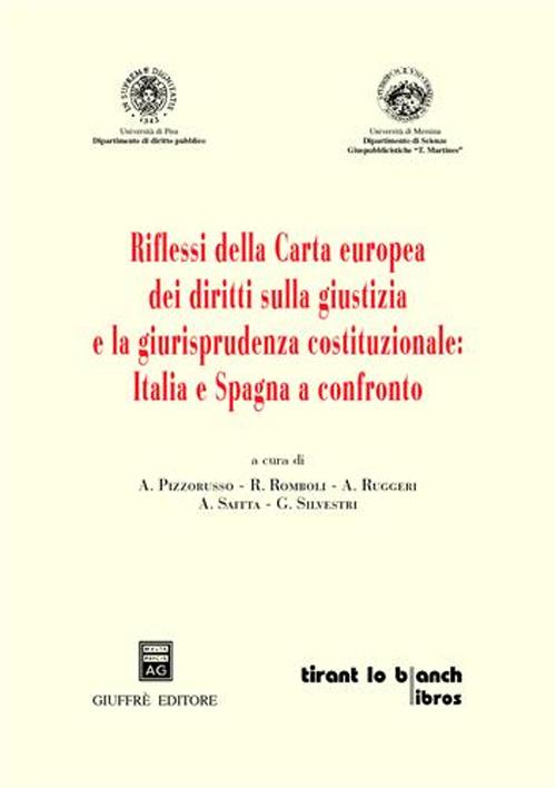 Riflessi della Carta europea dei diritti sulla giustizia e la giurisprudenza costituzionale: Italia e Spagna a confronto