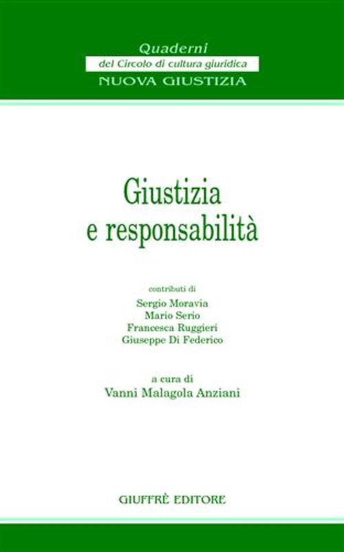 Giustizia e responsabilità. Atti del Convegno (Firenze, 24 novembre 2001)
