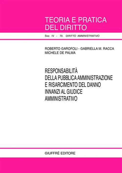 Responsabilità della pubblica amministrazione e risarcimento del danno innanzi al giudice amministrativo