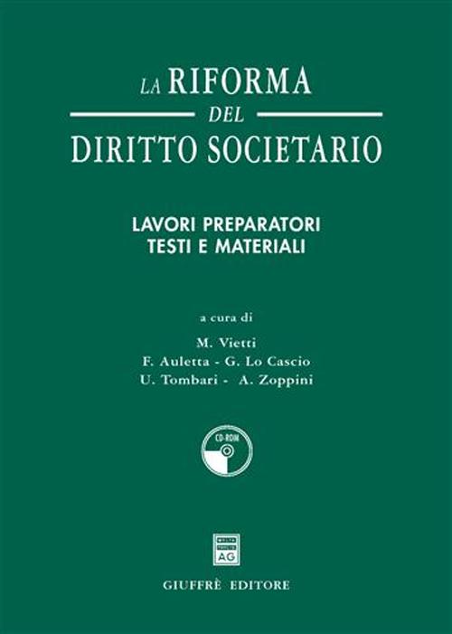 La riforma del diritto societario. Lavori preparatori. Testi e materiali. Con CD-ROM