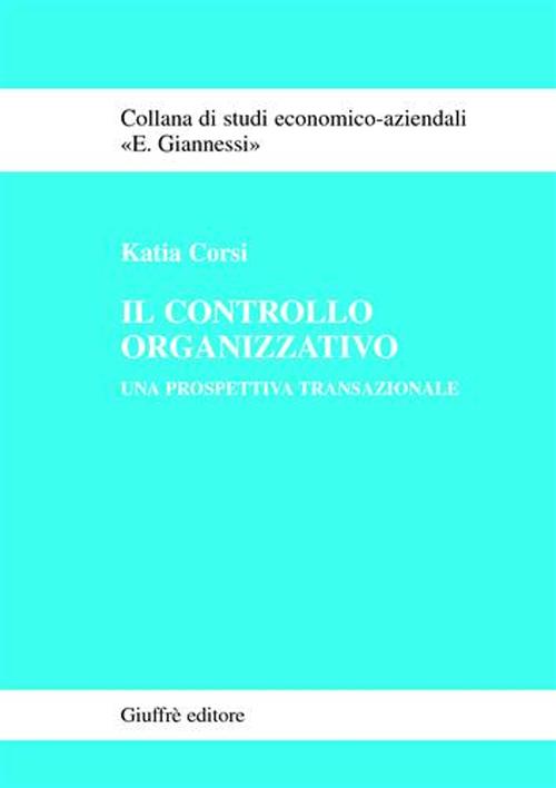 Il controllo organizzativo. Una prospettiva transazionale