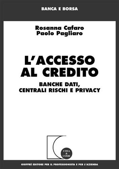 L'accesso al credito. Banche dati, centrali rischi e privacy
