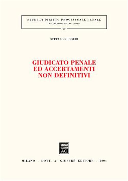 Giudicato penale ed accertamenti non definitivi