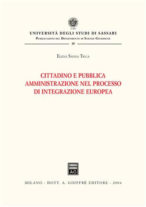Cittadino e pubblica amministrazione nel processo di integrazione europea