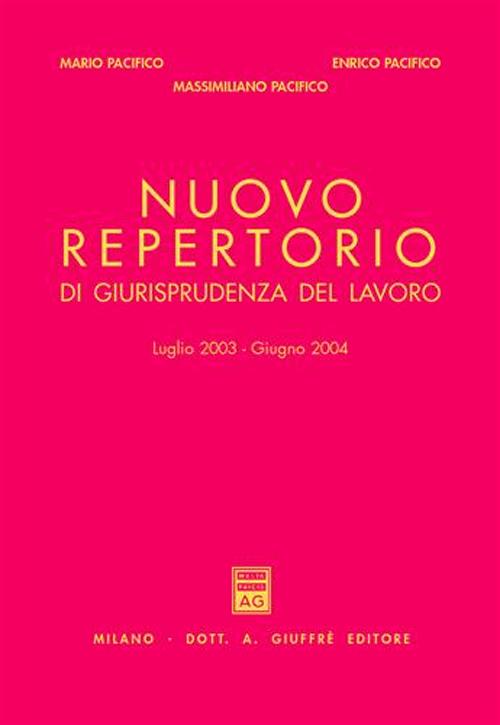 Nuovo repertorio di giurisprudenza del lavoro (luglio 2003-giugno 2004)