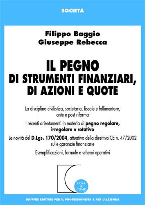 Il pegno di strumenti finanziari, di azioni e quote