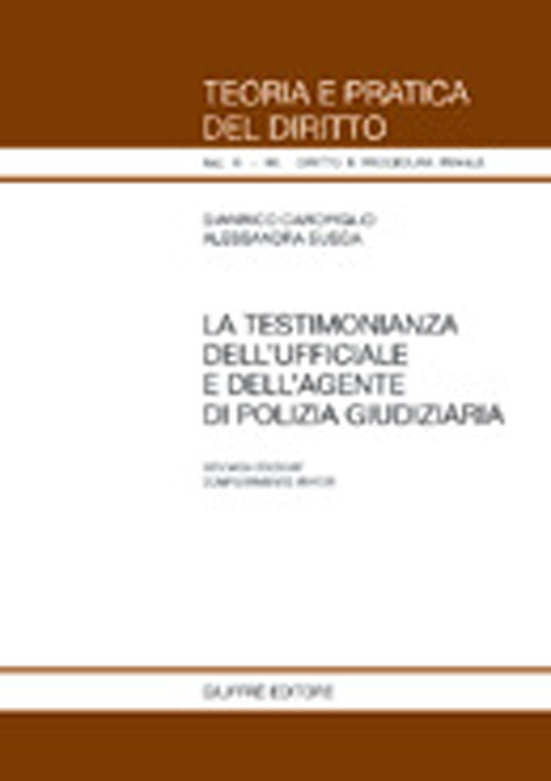 La testimonianza dell'ufficiale giudiziario e dell'agente di polizia giudiziaria