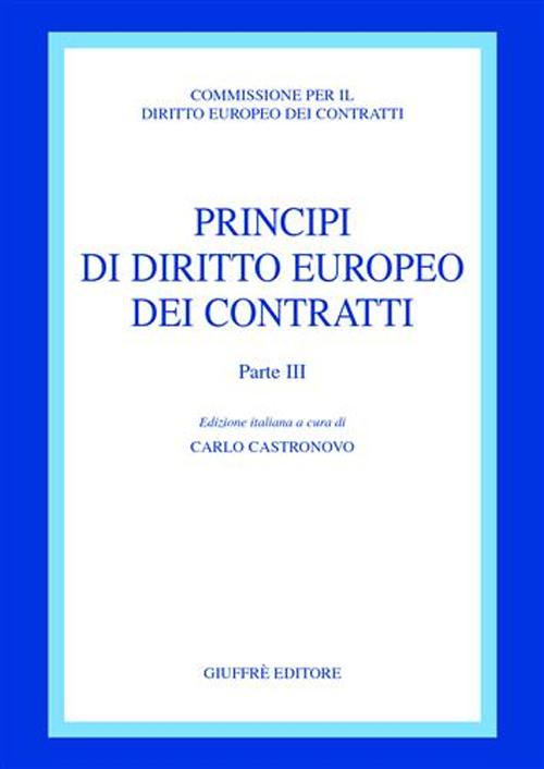Principi di diritto europeo dei contratti. Vol. 3