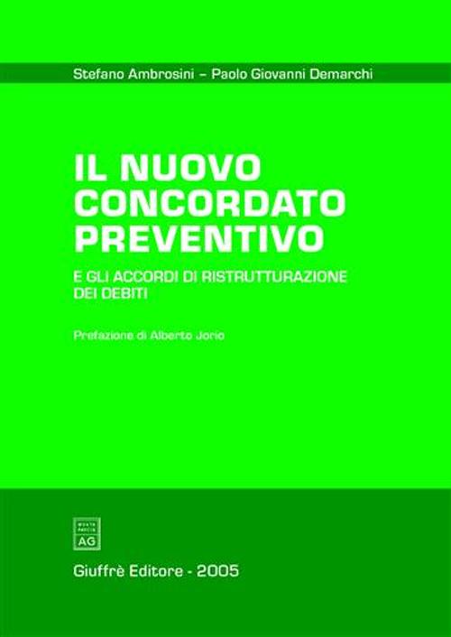 Il nuovo concordato preventivo e gli accordi di ristrutturazione dei debiti