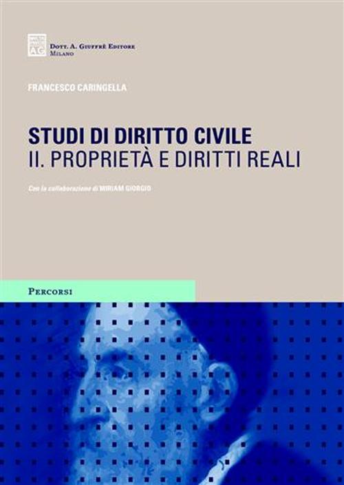 Studi di diritto civile. Vol. 2: Proprietà e diritti reali