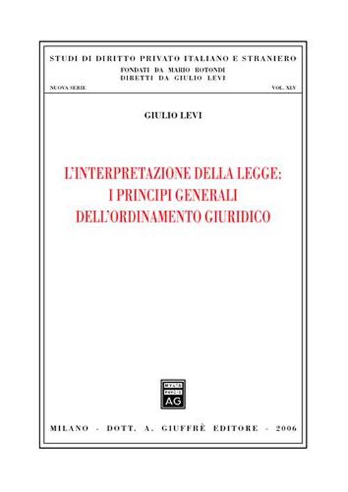 L'interpretazione della legge: i principi generali dell'ordinamento giuridico