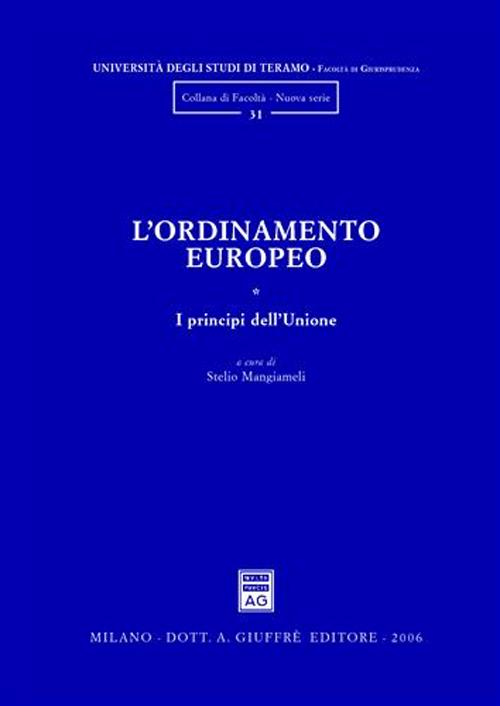 L'ordinamento europeo. Vol. 1: I principi dell'Unione