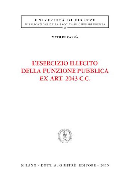 L'esercizio illecito della funzione pubblica ex art. 2043 C. c.