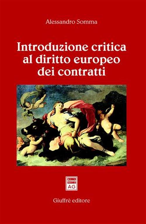 Introduzione critica al diritto europeo dei contratti