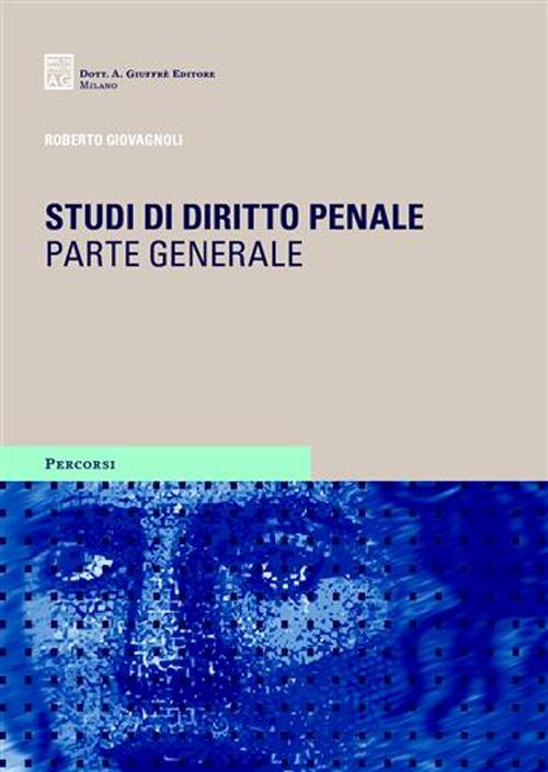 Studi di diritto penale. Parte generale