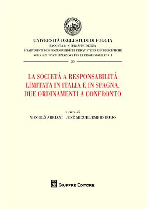 La società a responsabilità limitata in Italia e in Spagna. Due ordinamenti a confronto