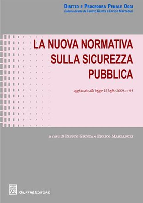 La nuova normativa sulla sicurezza pubblica