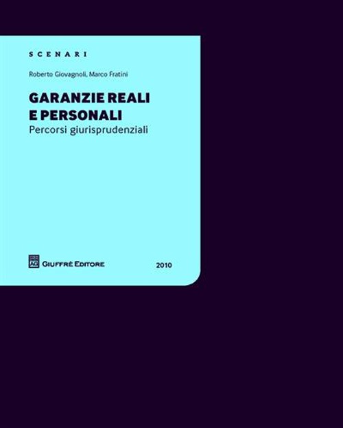 Garanzie reali e personali. Percorsi giurisprudenziali 2010