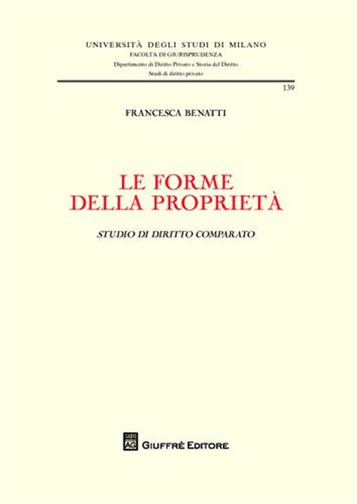 Le forme della proprietà. Studio di diritto comparato