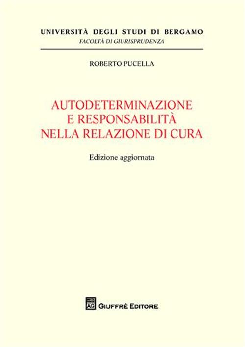 Autodeterminazione e responsabilità nella relazione di cura