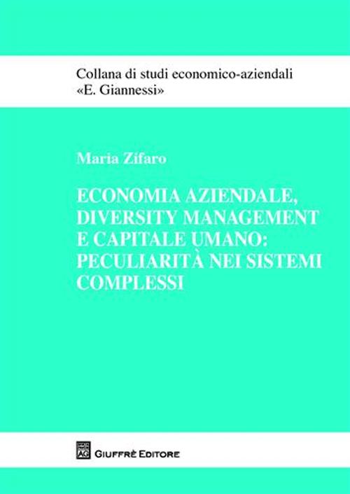 Economia aziendale, diversity management e capitale umano: peculiarità nei sistemi complessi