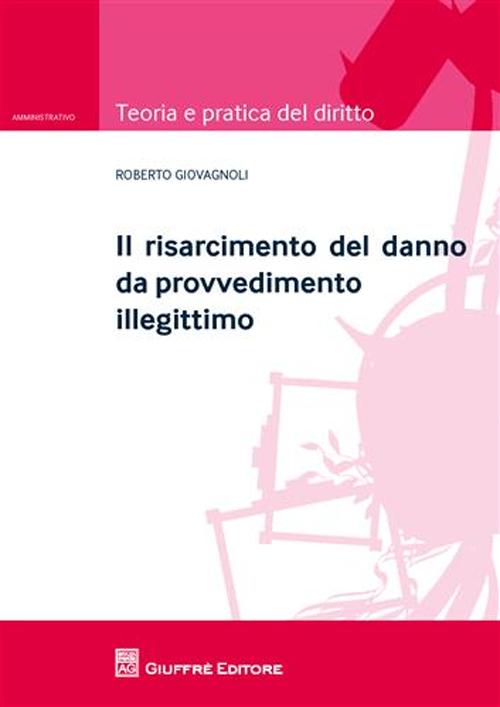 Il risarcimento del danno da provvedimento illegittimo