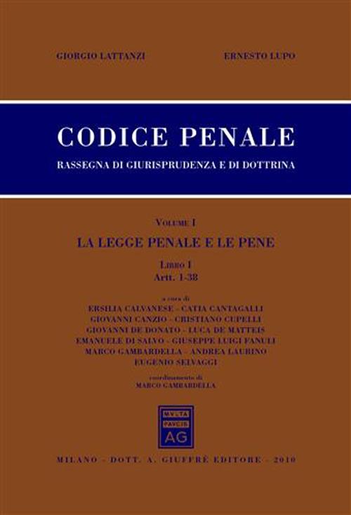 Codice penale. Libro I. Vol. 1: La legge penale e le pene. Artt. 1-38