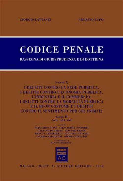 Codice penale. Rassegna di giurisprudenza e di dottrina. Vol. 10/2: Artt. 453-555