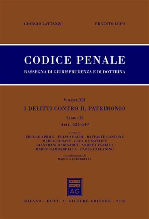 Codice penale. Rassegna di giurisprudenza e di dottrina. Vol. 12/2: Artt. 624-649