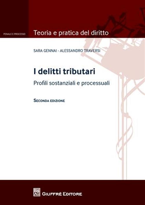 I delitti tributari. Profili sostanziali e processuali