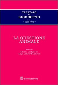 Trattato di biodiritto. La questione animale
