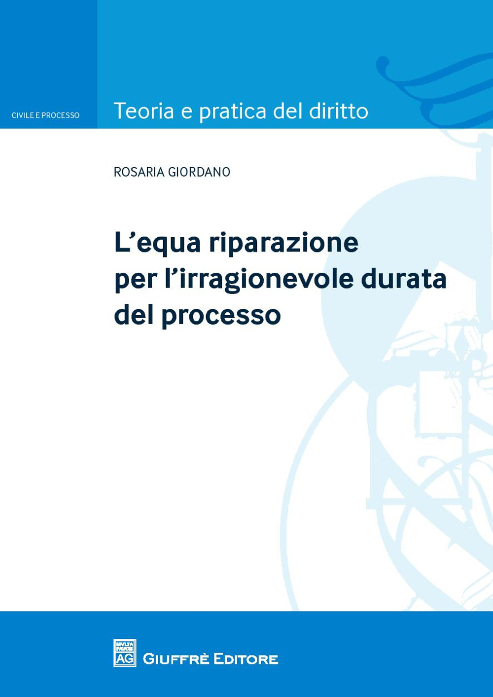 L'equa riparazione per irragionevole durata del processo