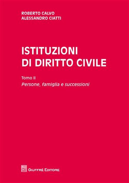 Istituzioni di diritto civile. Vol. 2: Persone, famiglia e successioni