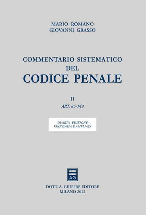 Commentario sistematico del codice penale. Vol. 2: Art. 85-149