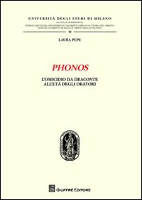 Phonos. L'omicidio da Draconte all'età degli oratori