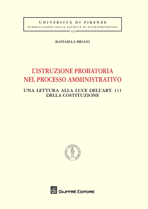 L'istruzione probatoria nel processo amministrativo. Una lettura alla luce dell'art. 111 della Costituzione