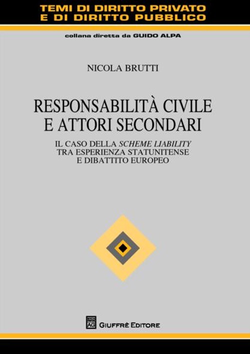 Responsabilità civile e attori secondari. Il caso della scheme liability tra esperienza statunitense e dibattito europeo