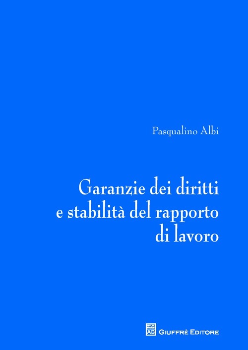 Garanzie dei diritti e stabilità del rapporto di lavoro