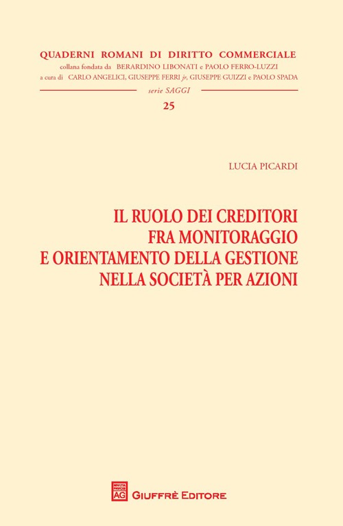 Il ruolo dei creditori fra monitoraggio e orientamento della gestione nella società per azioni