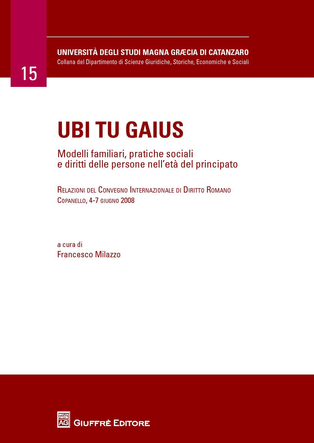 Ubi tu gaius. Modelli familiari, pratiche sociali e diritti delle persone nell'età del principato