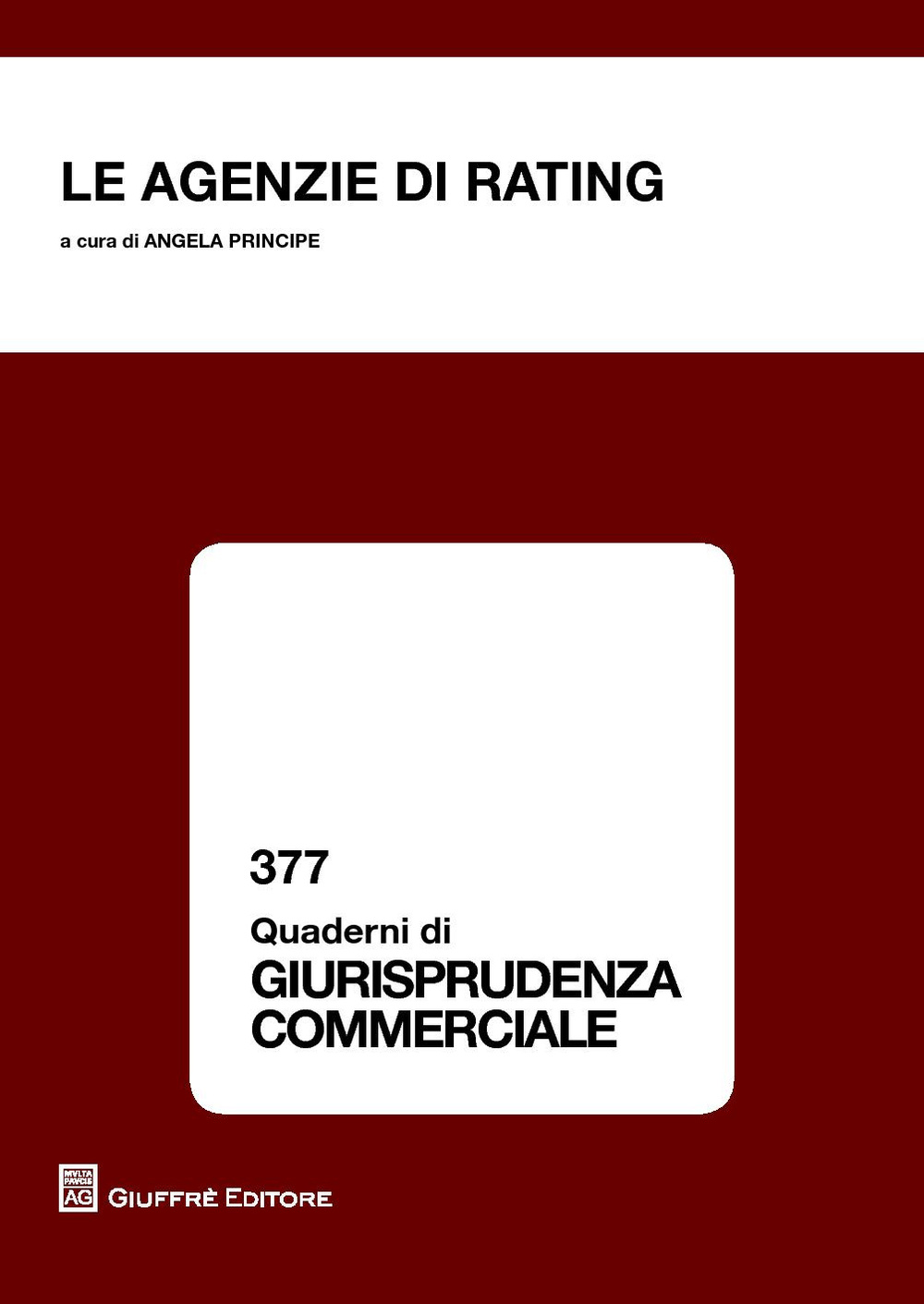 Le agenzie di rating. Atti del Convegno (Salerno, 8-9 novembre 2012)